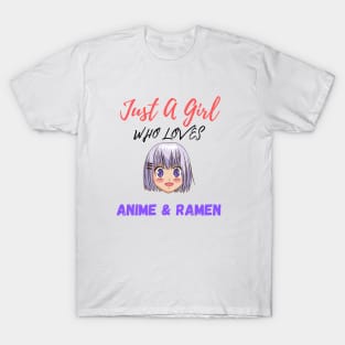 Just A Girl Who loves Anime and Ramen Japanese T-shirt T-Shirt